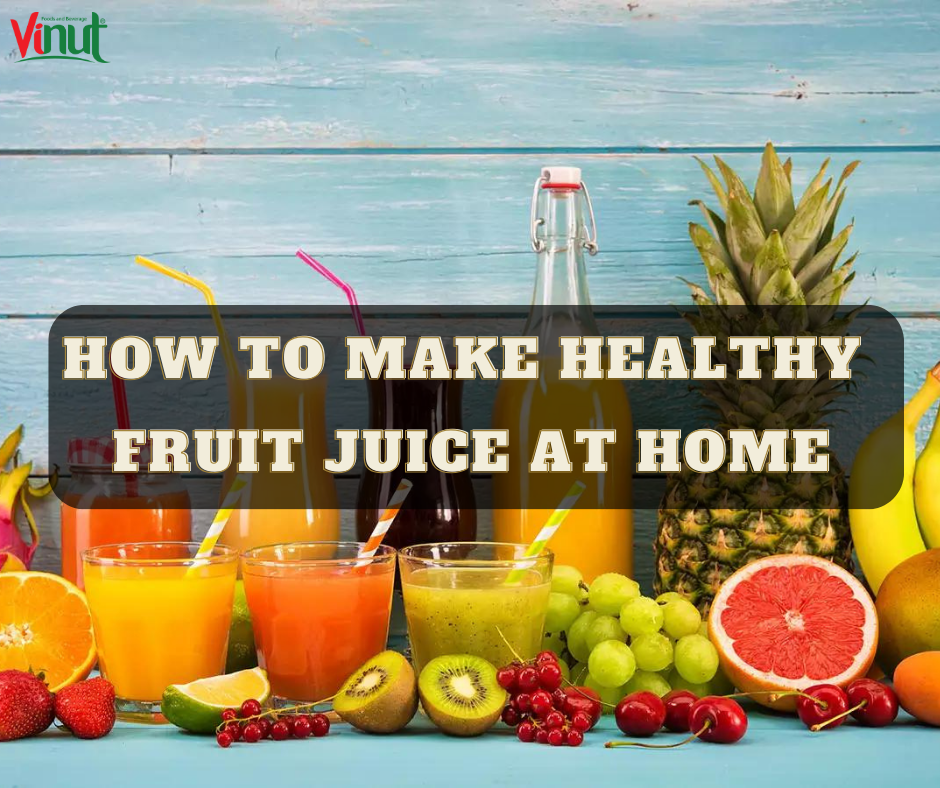 Vinut_Make healthy fruit juice at home