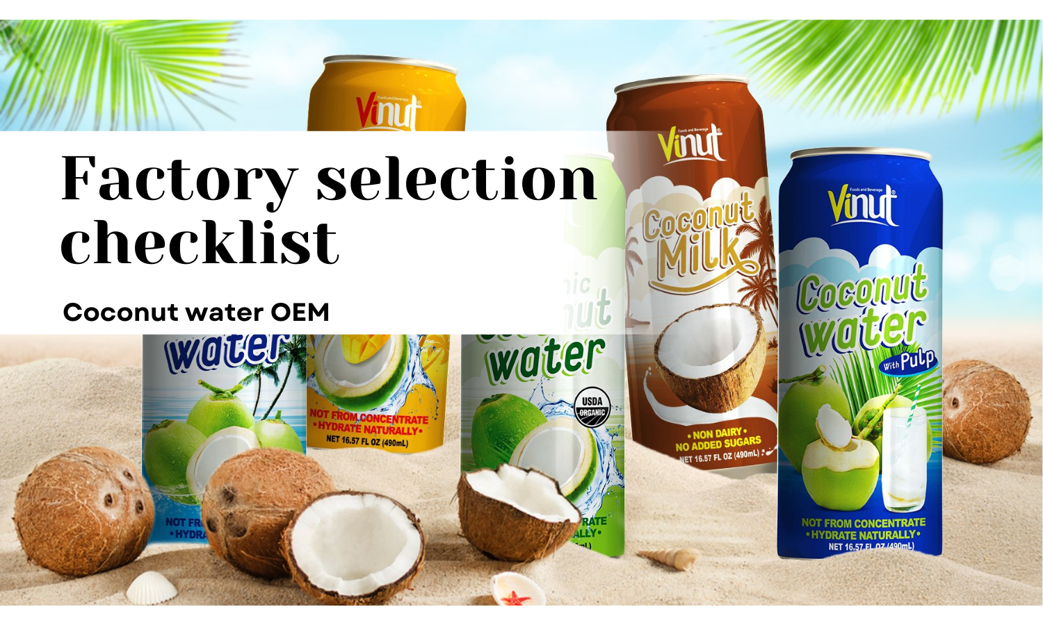 Must Have Coconut Water OEM Factory Selection Checklist